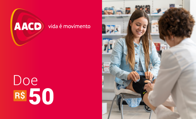 Doação de R$50 para os projetos sociais da AACD