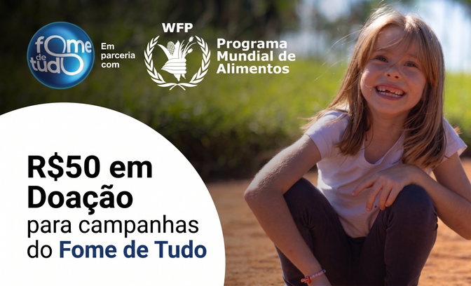 R$50 em Doação para campanhas do Fome de Tudo