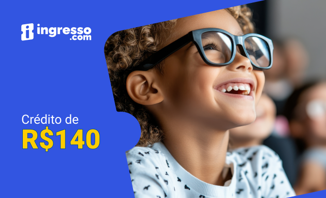Crédito de R$ 140 para usar em cinema no Ingresso.com