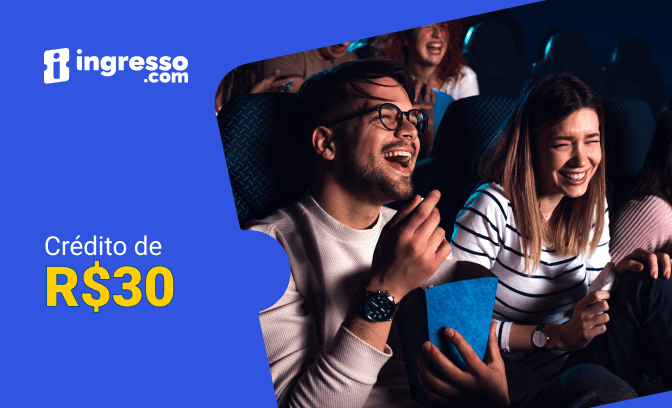Crédito de R$ 30 para usar em cinema no Ingresso.com