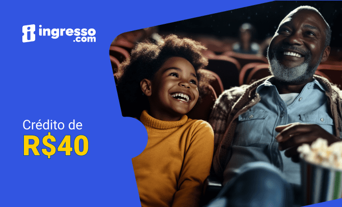 Crédito de R$ 40 para usar em cinema no Ingresso.com