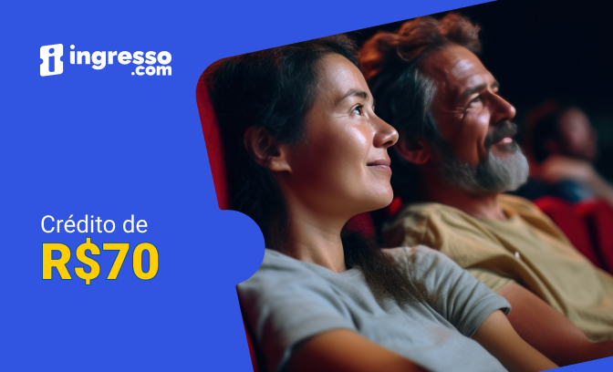 Crédito de R$ 70 para usar em cinema no Ingresso.com