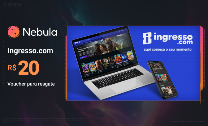 Crédito Ingresso.com de R$ 20 da Nebula