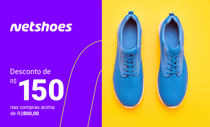 Desconto de R$150,00 na loja virtual da Netshoes nas compras acima de R$800,00