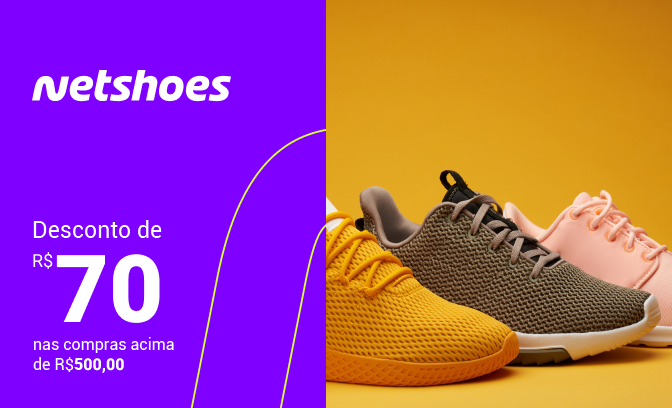 Desconto de R$70,00 na loja virtual da Netshoes nas compras acima de R$500,00
