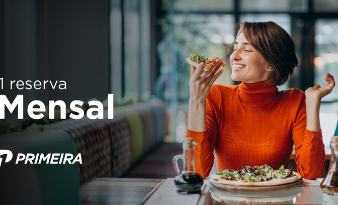 Primeira: 50% para 1 reserva em restaurantes