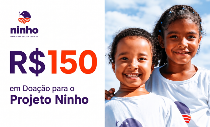 R$150 em Doação para o Projeto Ninho
