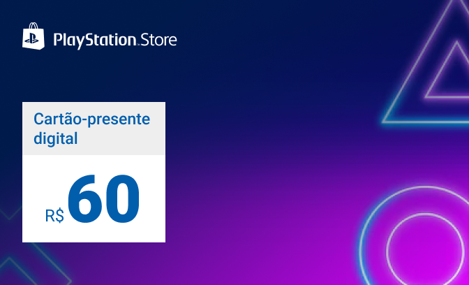 Cartão-Presente digital de R$ 60 na PlayStation Store