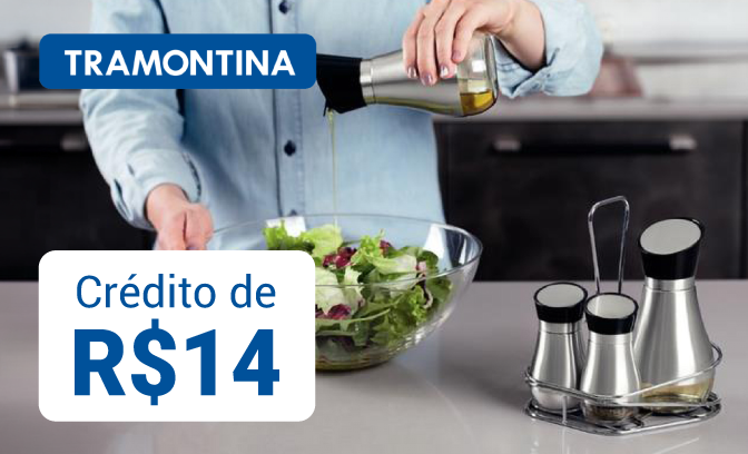 Crédito de R$ 14 em produtos Tramontina