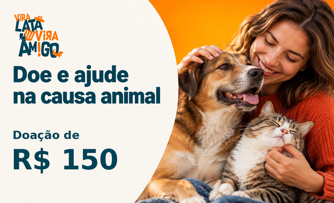 R$150 em Doação para a ONG Vira Lata Vira Amigo
